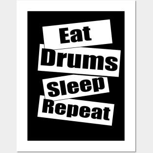 Eat drums sleep repeat Posters and Art